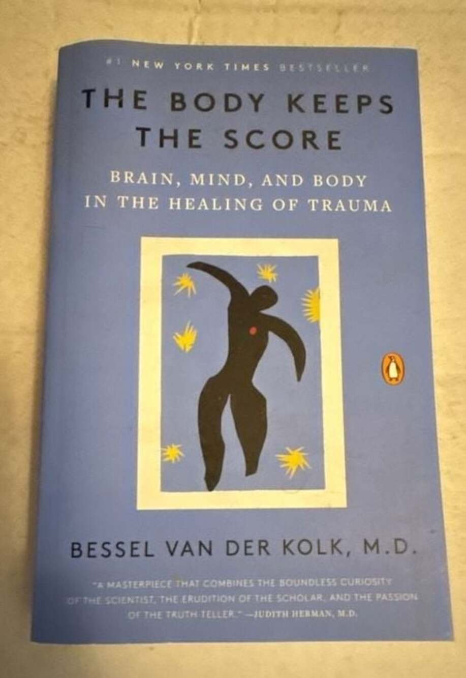 The Body Keeps the Score: Brain, Mind, and Body in the Healing of Trauma by Bess